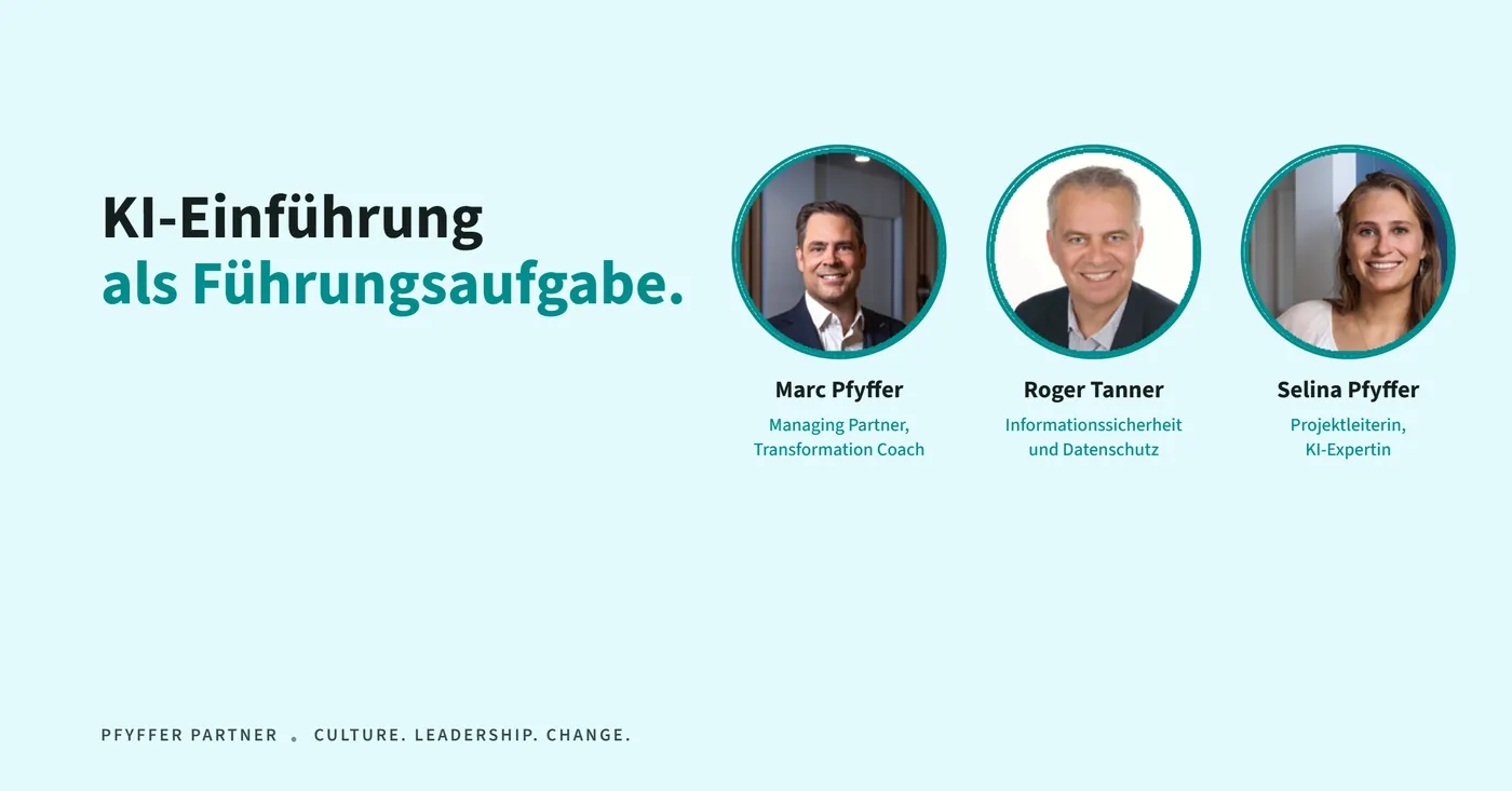 Titelbild des Webinars «KI-Einführung als Führungsaufgabe» mit Marc Pfyffer, Roger Tanner und Selina Pfyffer